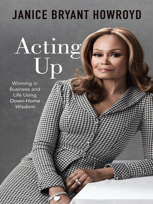 cover image of Acting Up: Winning in Business and Life Using Down-Home Wisdom